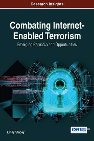 Combating Internet-Enabled Terrorism de Emily Stacey