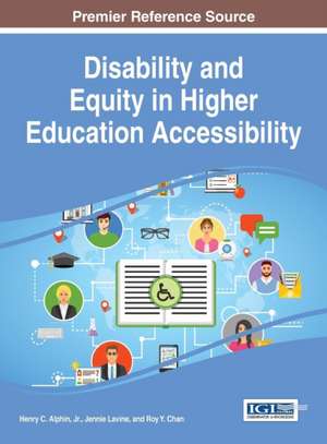 Disability and Equity in Higher Education Accessibility de Jr. Henry C. Alphin