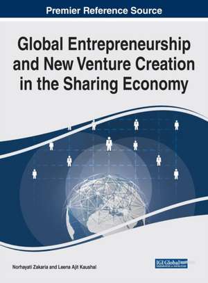 Global Entrepreneurship and New Venture Creation in the Sharing Economy de Leena Ajit Kaushal