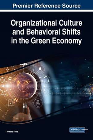 Organizational Culture and Behavioral Shifts in the Green Economy de Violeta Sima