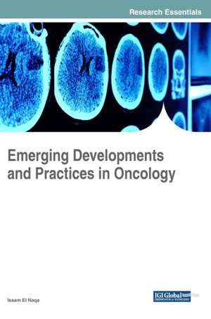 Emerging Developments and Practices in Oncology de Issam El Naqa