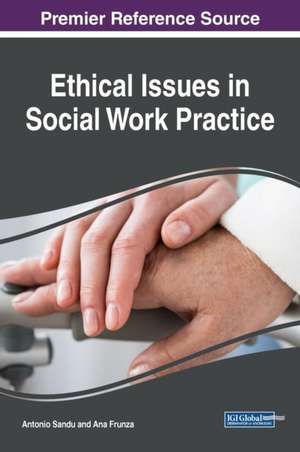 Ethical Issues in Social Work Practice de Antonio Sandu