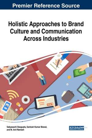 Holistic Approaches to Brand Culture and Communication Across Industries de Santosh Kumar Biswal