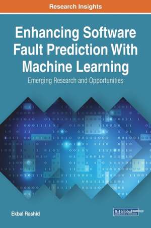 Enhancing Software Fault Prediction With Machine Learning de Ekbal Rashid