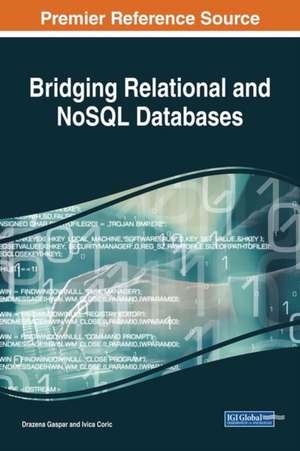 Bridging Relational and NoSQL Databases de Drazena Gaspar