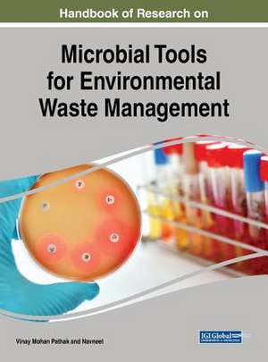 Handbook of Research on Microbial Tools for Environmental Waste Management de Navneet