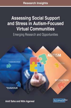 Assessing Social Support and Stress in Autism-Focused Virtual Communities de Amit Saha