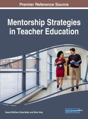 Mentorship Strategies in Teacher Education de Derin Atay