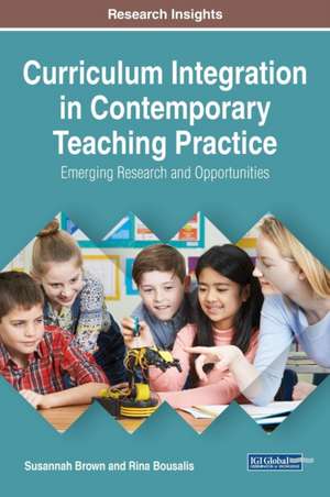 Curriculum Integration in Contemporary Teaching Practice de Susannah Brown