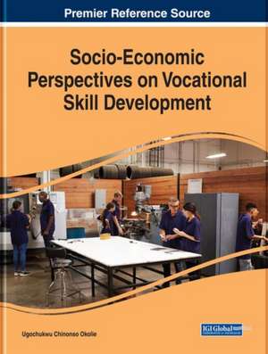 Socio-Economic Perspectives on Vocational Skill Development de Ugochukwu Chinonso Okolie