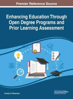 Enhancing Education Through Open Degree Programs and Prior Learning Assessment de Carolyn N. Stevenson