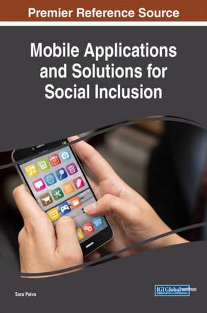 Mobile Applications and Solutions for Social Inclusion de Sara Paiva