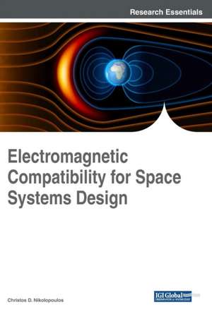 Electromagnetic Compatibility for Space Systems Design de Nikolopoulos, Christos D.