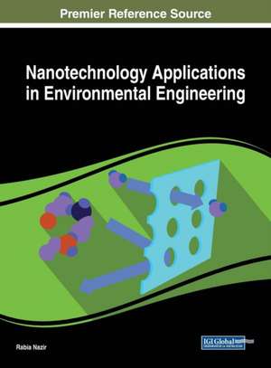 Nanotechnology Applications in Environmental Engineering de Rabia Nazir