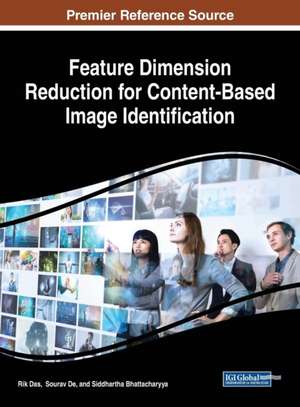 Feature Dimension Reduction for Content-Based Image Identification de Siddhartha Bhattacharyya