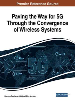 Paving the Way for 5G Through the Convergence of Wireless Systems de Gabriel-Miro Muntean