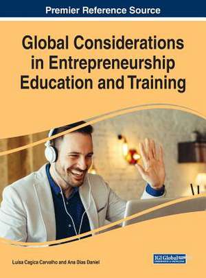 Global Considerations in Entrepreneurship Education and Training de Luísa Cagica Carvalho