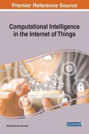 Computational Intelligence in the Internet of Things de Hindriyanto Dwi Purnomo