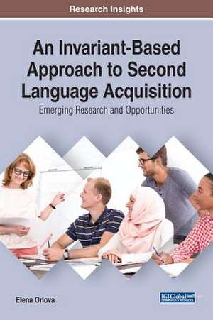 An Invariant-Based Approach to Second Language Acquisition de Elena Orlova