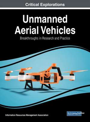 Unmanned Aerial Vehicles de Information Reso Management Association