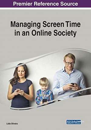 Managing Screen Time in an Online Society de Lídia Oliveira