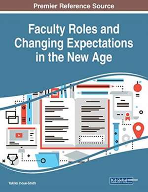 Faculty Roles and Changing Expectations in the New Age de Yukiko Inoue-Smith