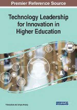 Technology Leadership for Innovation in Higher Education de Guiyou Huang