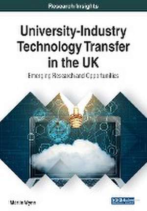 University-Industry Technology Transfer in the UK de Martin Wynn