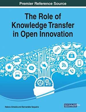 The Role of Knowledge Transfer in Open Innovation de Helena Almeida