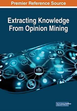 Extracting Knowledge From Opinion Mining de Rashmi Agrawal