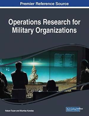 Operations Research for Military Organizations de Mumtaz Karatas