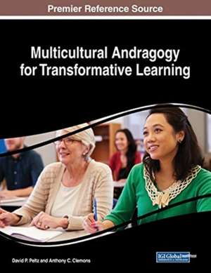 Multicultural Andragogy for Transformative Learning de Anthony C. Clemons