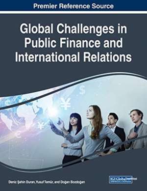 Global Challenges in Public Finance and International Relations de Do¿an Bozdo¿an