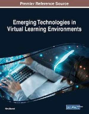 Emerging Technologies in Virtual Learning Environments de Kim Becnel