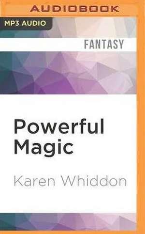 Powerful Magic de Karen Whiddon