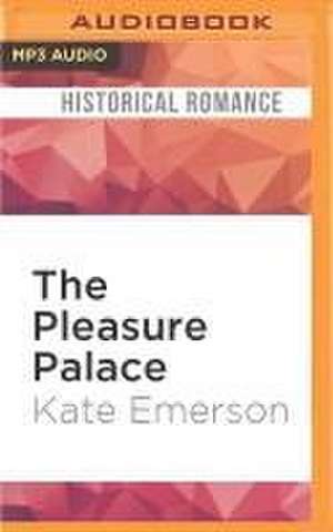 The Pleasure Palace de Kate Emerson