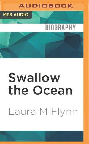 Swallow the Ocean de Laura M. Flynn