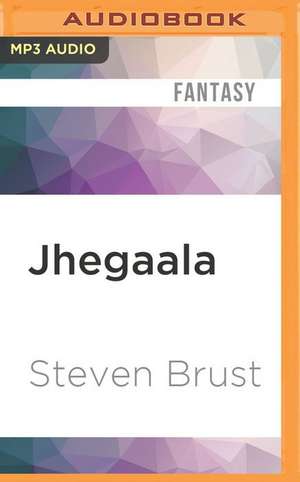 Jhegaala de Steven Brust