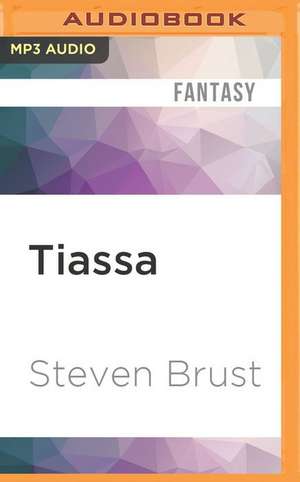 Tiassa de Steven Brust