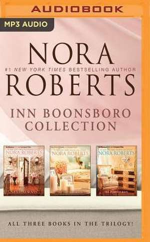 Nora Roberts - Inn Boonsboro Trilogy: The Next Always, the Last Boyfriend, the Perfect Hope de Nora Roberts