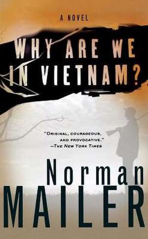 Why Are We in Vietnam? de Norman Mailer