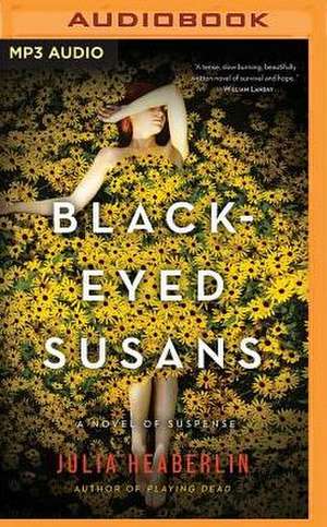 Black-Eyed Susans: A Novel of Suspense de Julia Heaberlin