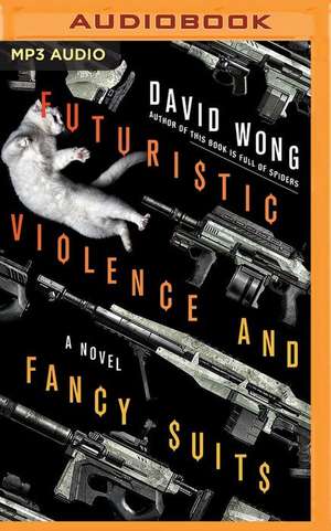 Futuristic Violence and Fancy Suits de David Wong