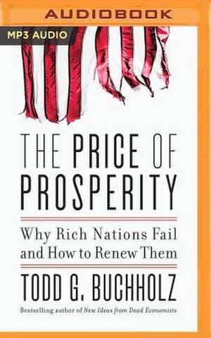 The Price of Prosperity de Todd G. Buchholz