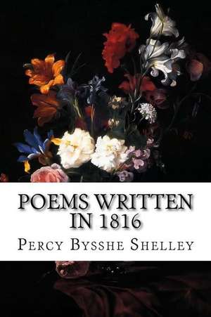 Poems Written in 1816 de Percy Bysshe Shelley