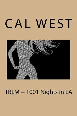 Tblm -- 1001 Nights in La de Cal West