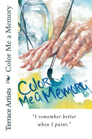 Color Me a Memory de Terrace Artists