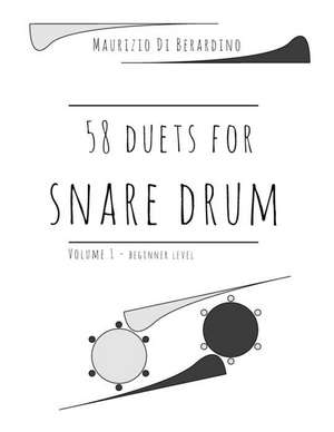 58 Duets for Snare Drum de Maurizio Di Berardino