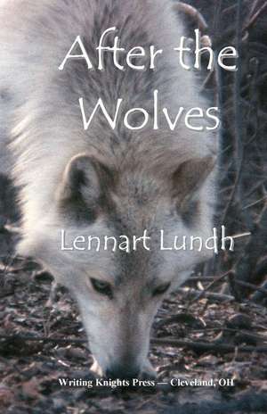 After the Wolves de Lennart Lundh