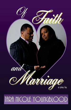 Of Faith and Marriage de Tara Nicole Youngblood